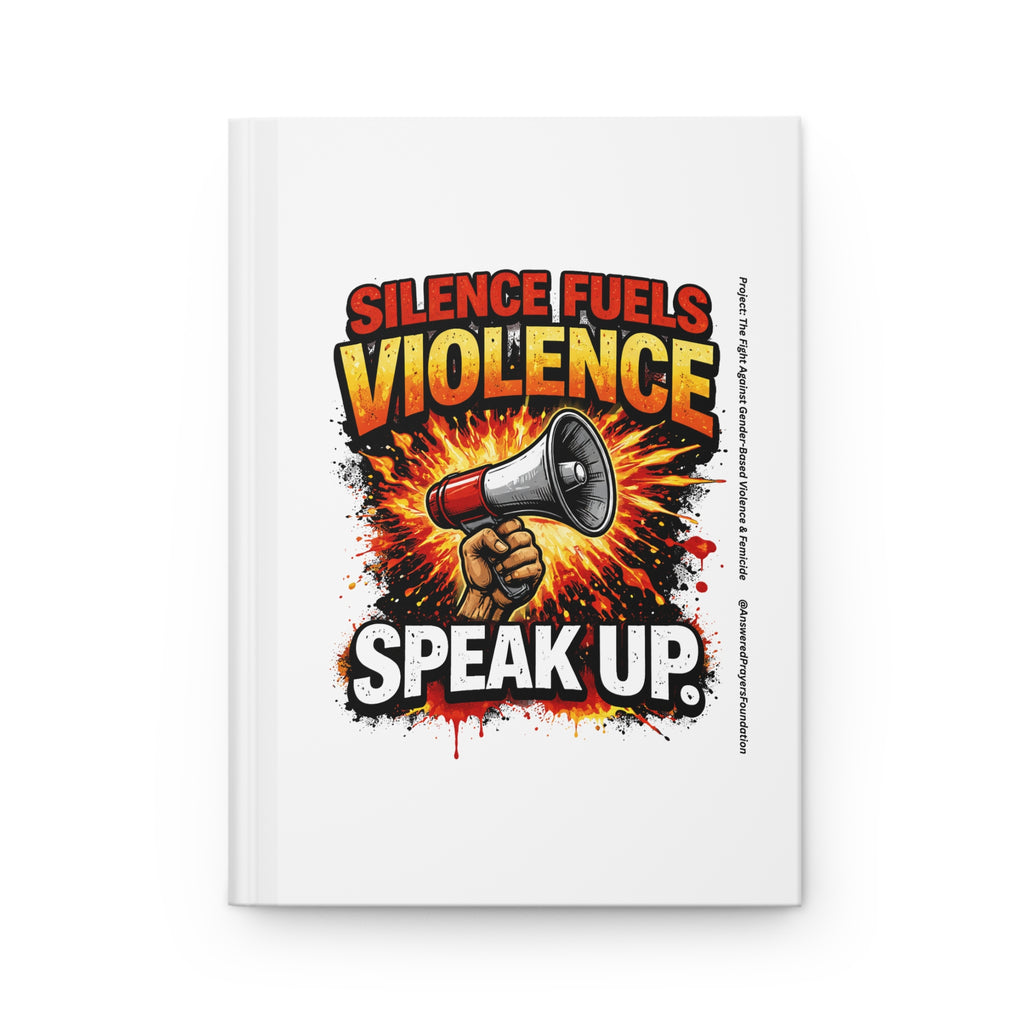Silence Fuels Violence Speak Up Journal | Hardcover Notebook