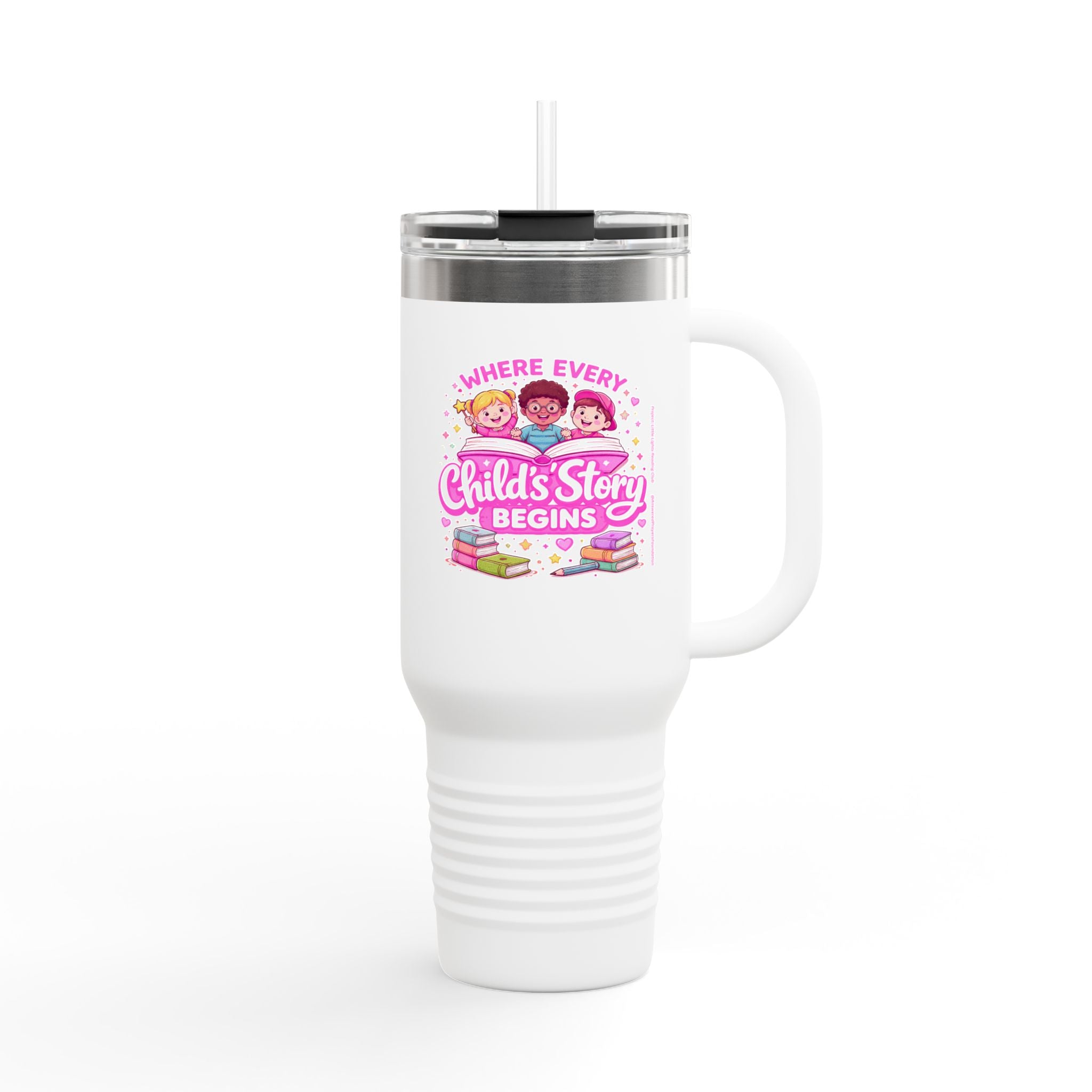 Where Every Child's Story Begins Travel Mug | 40oz Insulated Tumbler