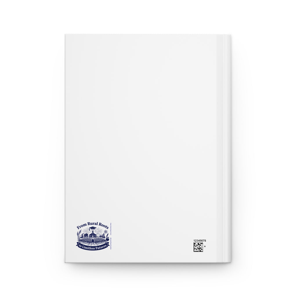 From Rural Roots to Limitless Futures Journal | Hardcover Notebook