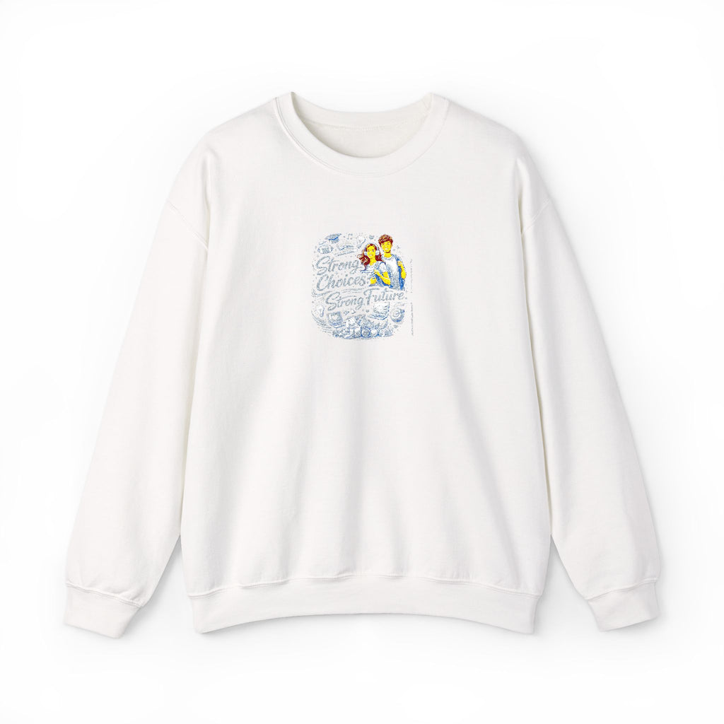 Strong Choices Strong Future Sweatshirt | Crewneck Sweatshirt