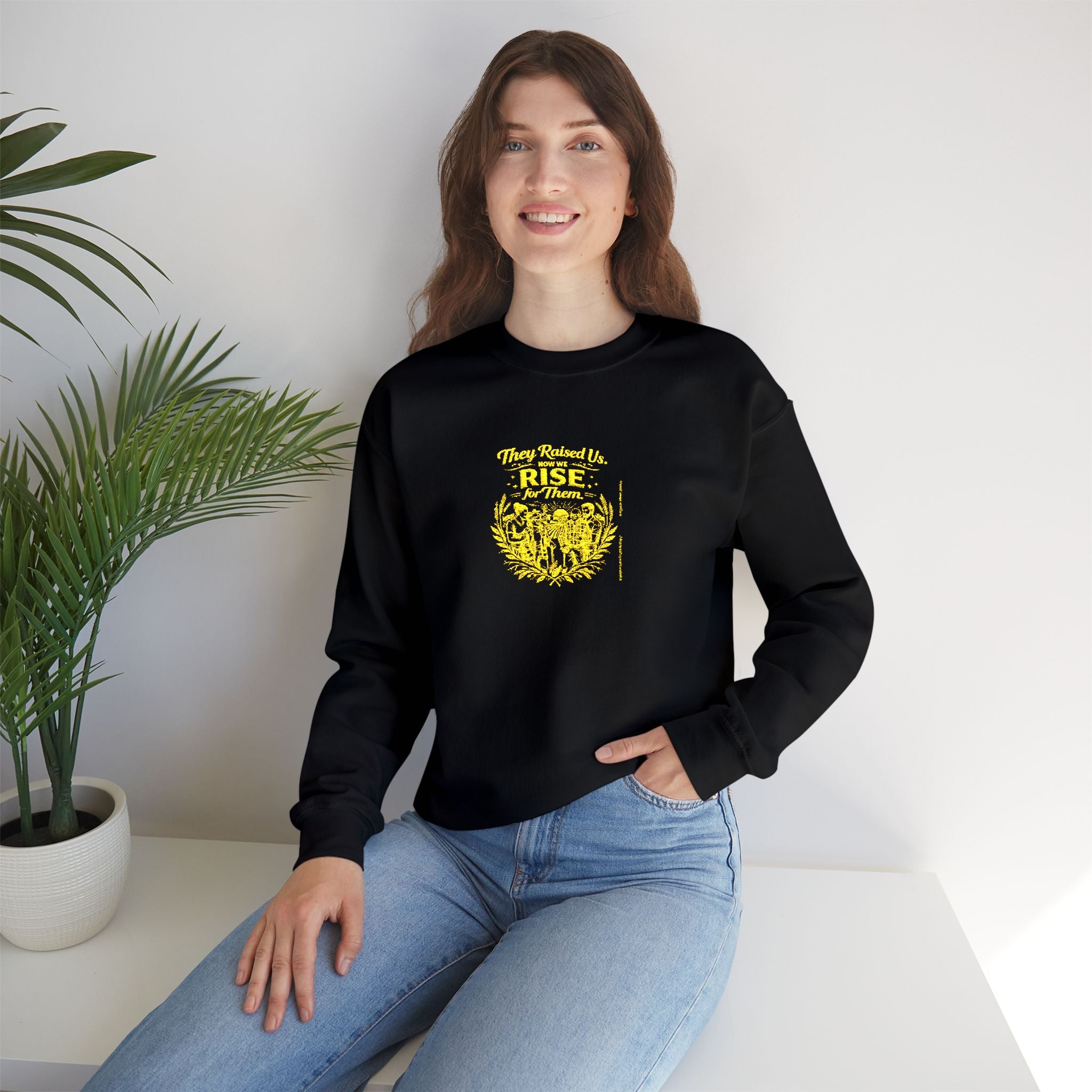 They Raised Us Now We Rise for Them Crewneck Sweatshirt