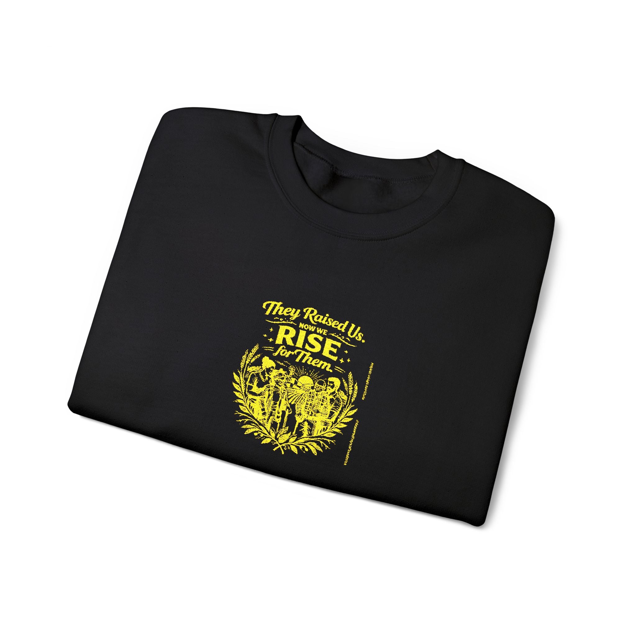They Raised Us Now We Rise for Them Crewneck Sweatshirt