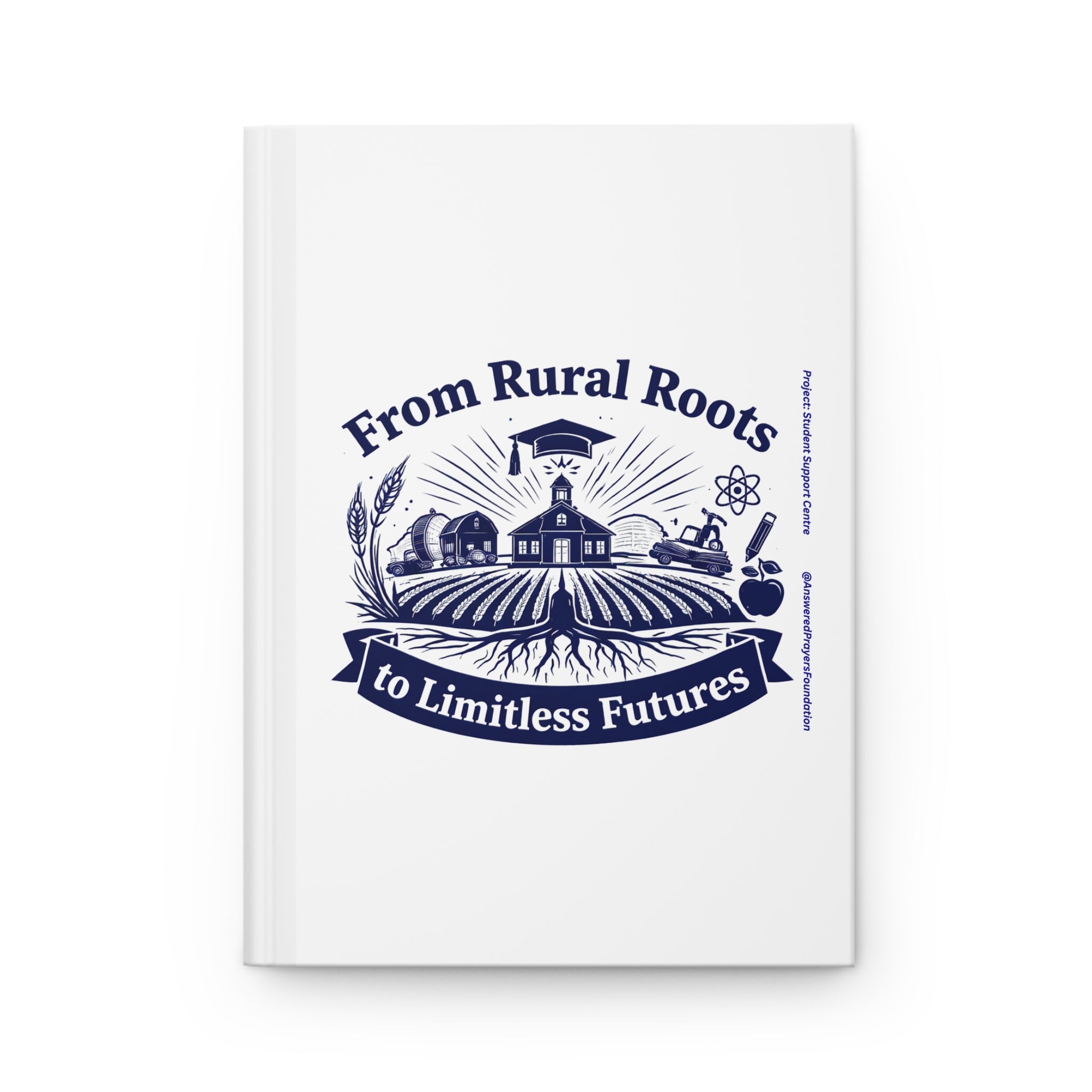 From Rural Roots to Limitless Futures Journal | Hardcover Notebook