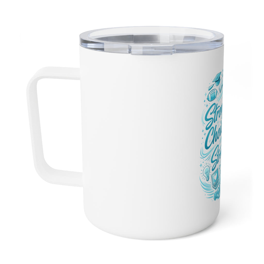 Strong Choices Strong Future Insulated Mug | Student Motivation Design