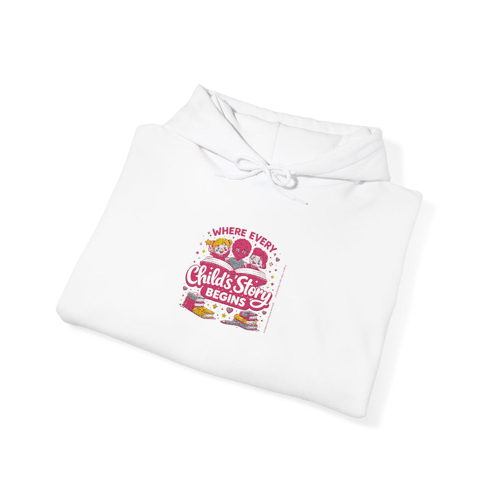 Where Every Child's Story Begins Hoodie | Premium Hoodie