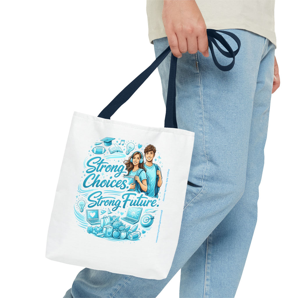 Strong Choices Strong Futures Tote Bag | Educational Teens Illustration