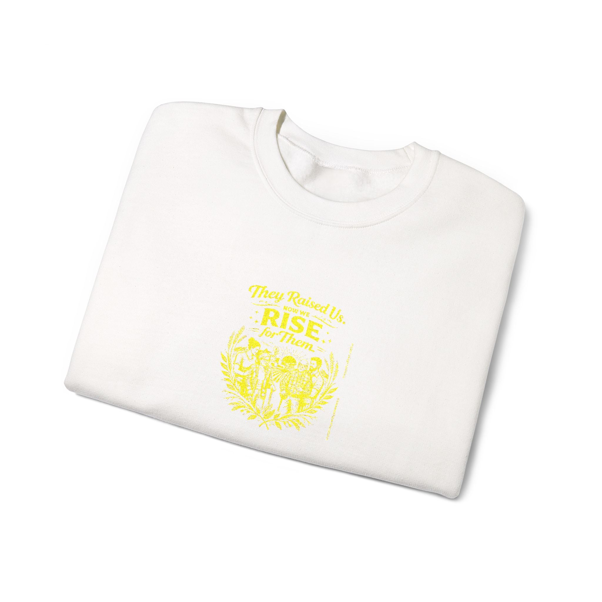 They Raised Us Now We Rise for Them Crewneck Sweatshirt