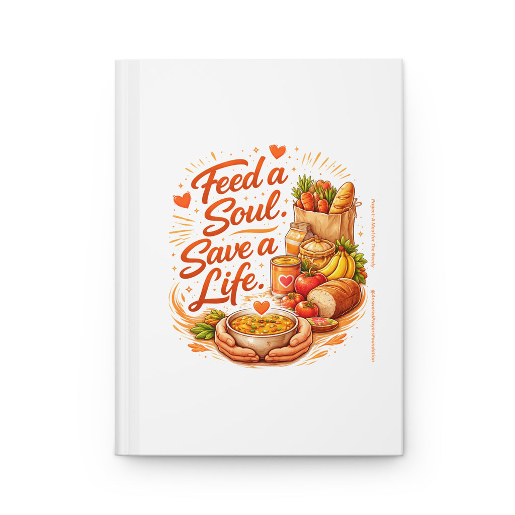 Feed a Soul Save a Life Journal | Hardcover Matte Notebook