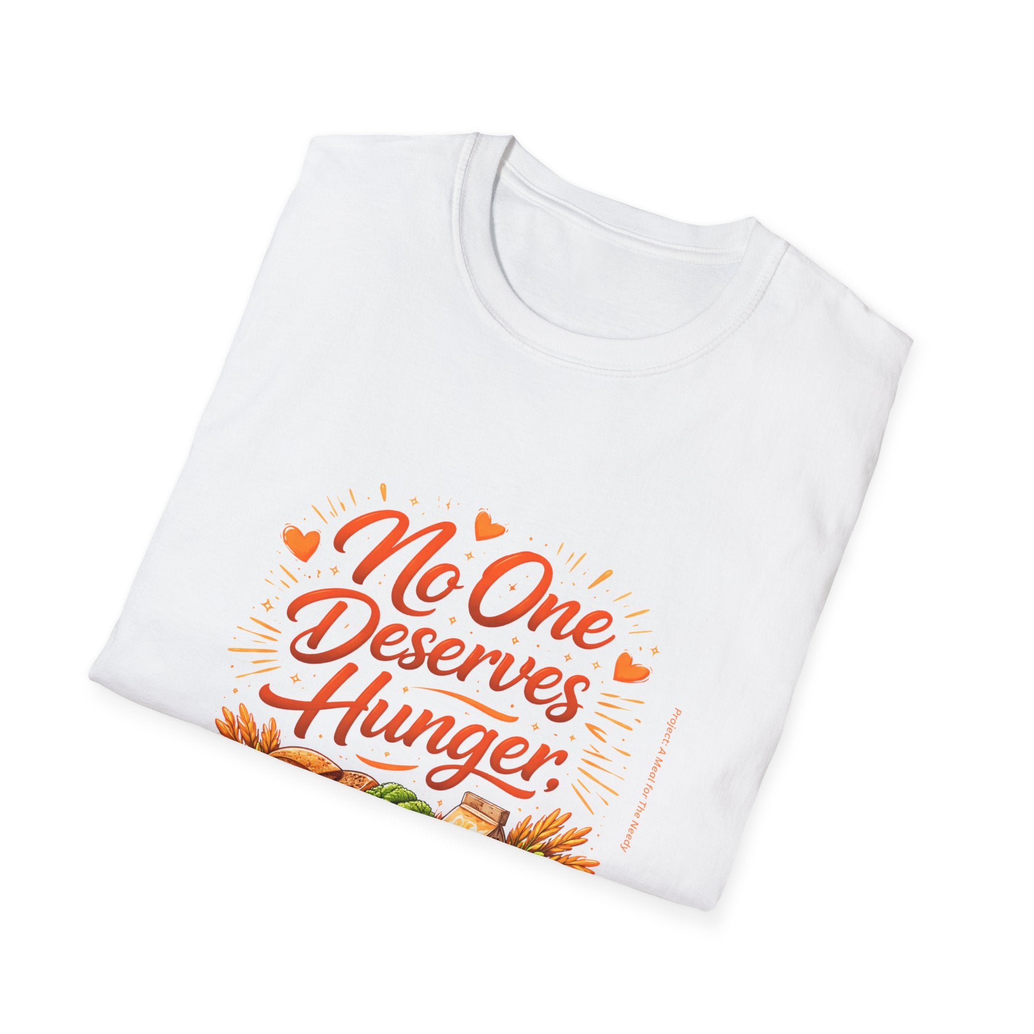 No One Deserves Hunger T-Shirt | Hunger Alleviation Awareness T-Shirt
