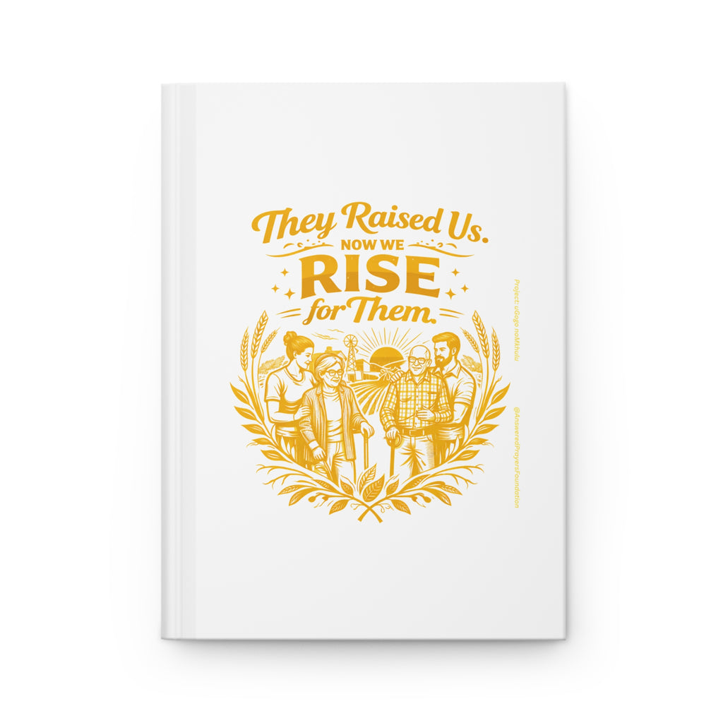 They Raised Us Now We Rise for Them Journal | Hardcover Matte Notebook