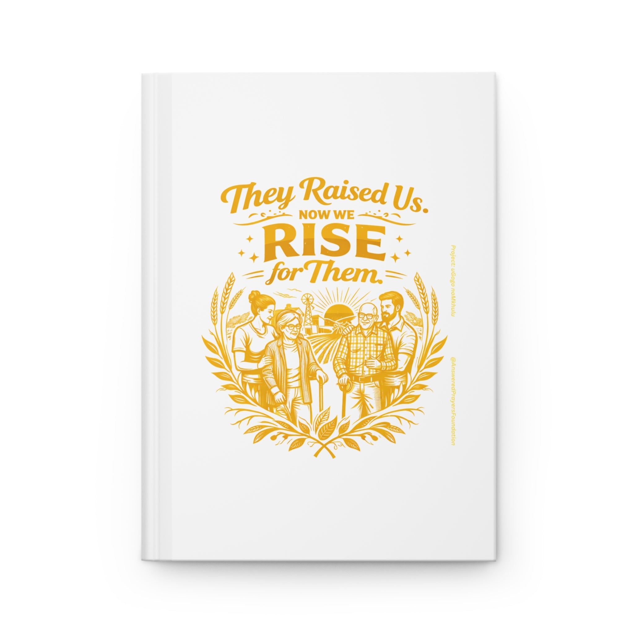 They Raised Us Now We Rise for Them Journal | Hardcover Matte Notebook