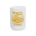 Respect the Roots Honor the Elders mug | Ceramic Coffee Cup