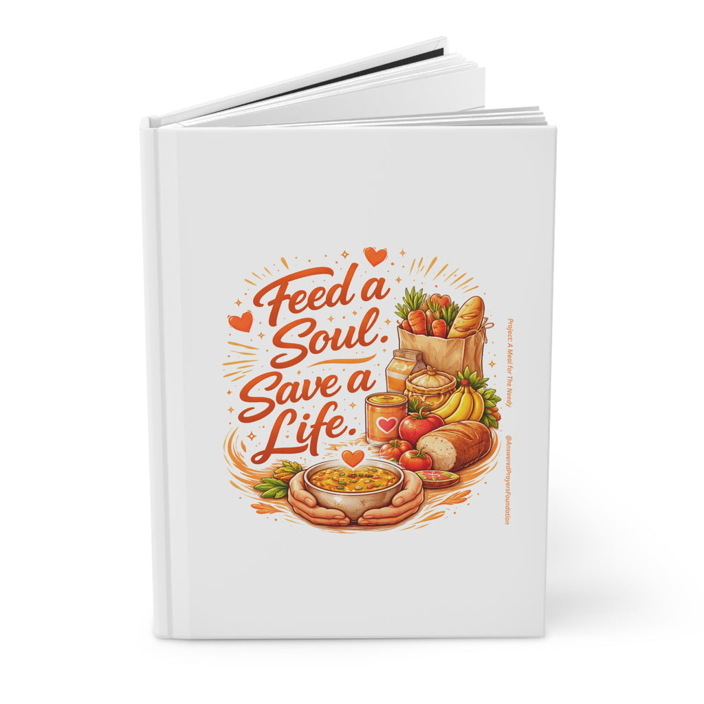 Feed a Soul Save a Life Journal | Hardcover Matte Notebook