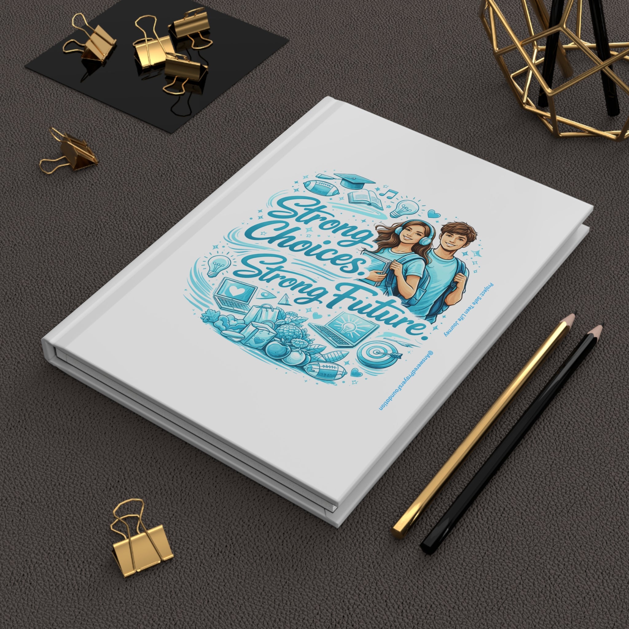 Strong Choices Strong Future Journal | Hardcover Matte Notebook