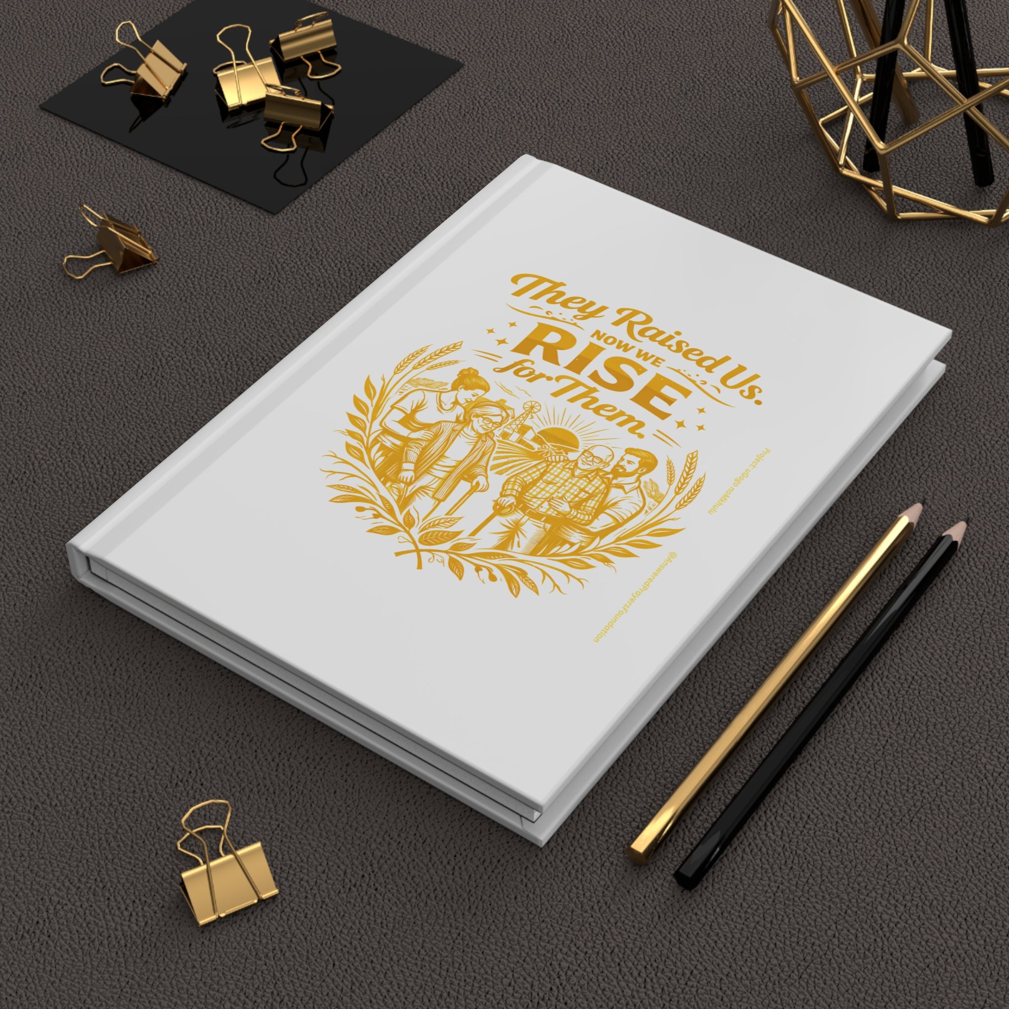 They Raised Us Now We Rise for Them Journal | Hardcover Matte Notebook