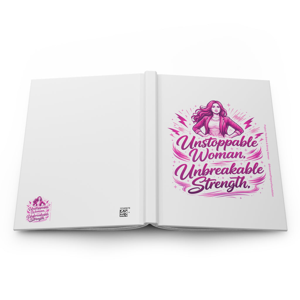 Unstoppable Woman Unbreakable Strength Journal | Hardcover Notebook