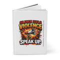 Silence Fuels Violence Speak Up Journal | Hardcover Notebook