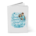 Strong Choices Strong Future Journal | Hardcover Matte Notebook