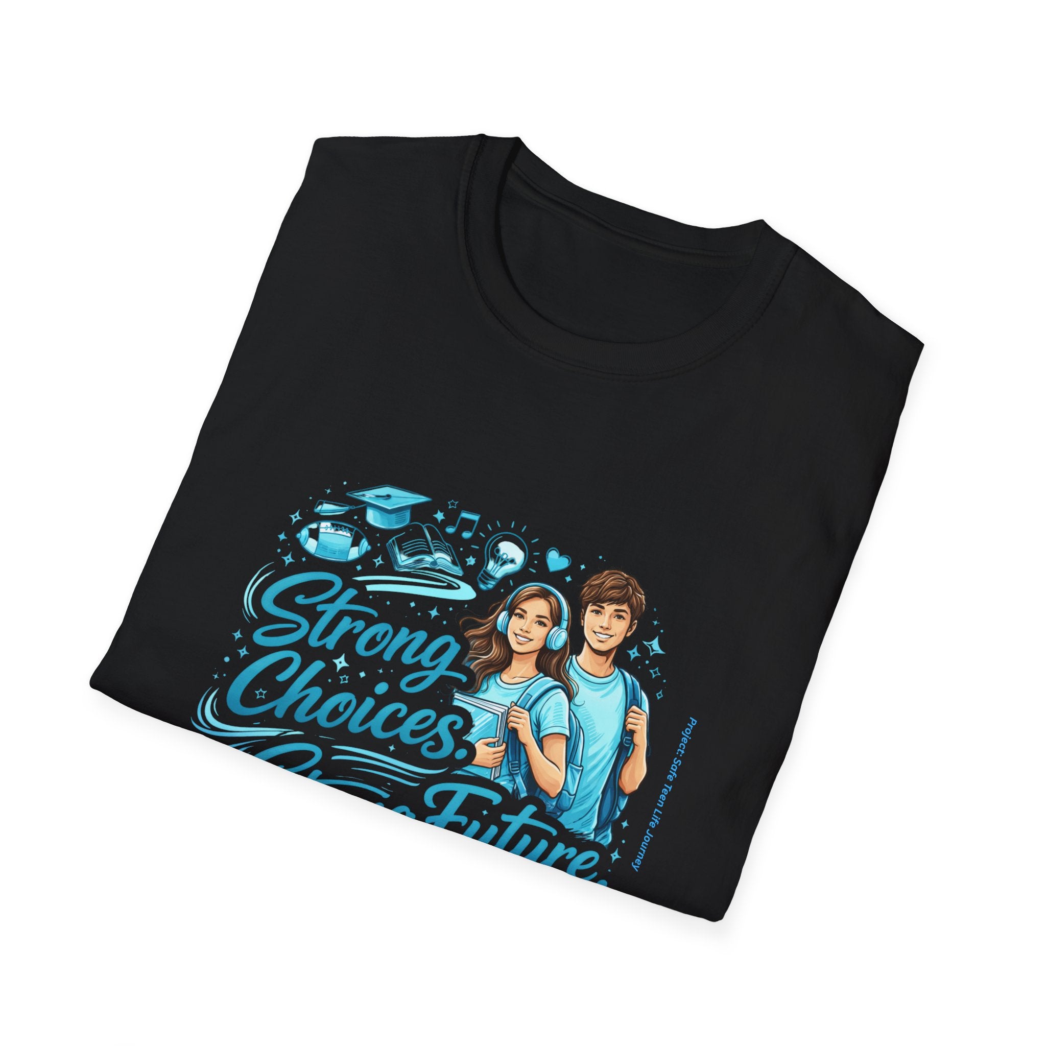 Strong Choices Strong Future T-Shirt | Youth Development Awareness T-Shirt