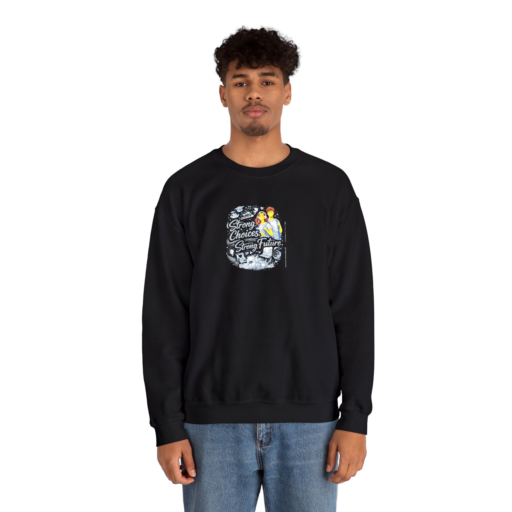 Strong Choices Strong Future Sweatshirt | Crewneck Sweatshirt