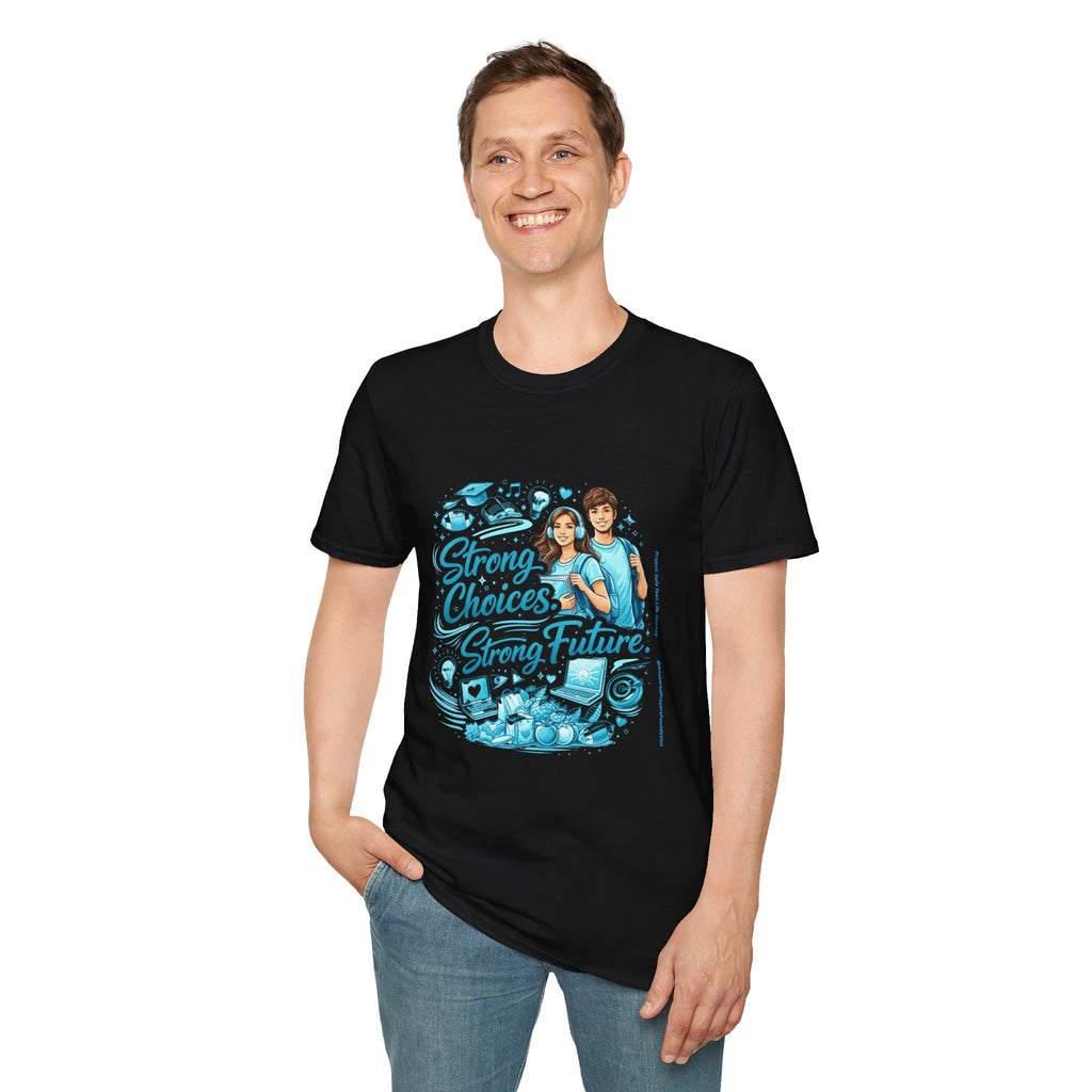 Strong Choices Strong Future T-Shirt | Youth Development Awareness T-Shirt