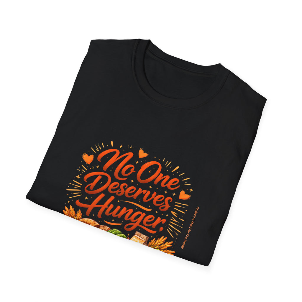 No One Deserves Hunger T-Shirt | Hunger Alleviation Awareness T-Shirt